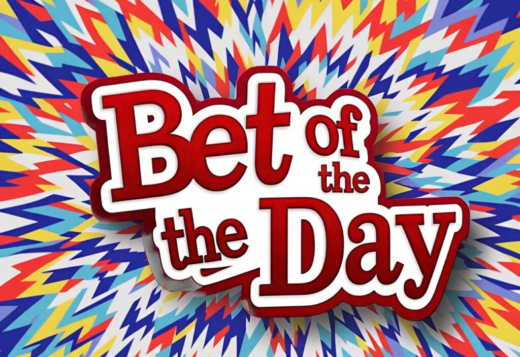 Bet of the day picks